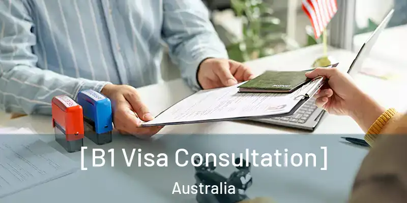  [B1 Visa Consultation] Australia
