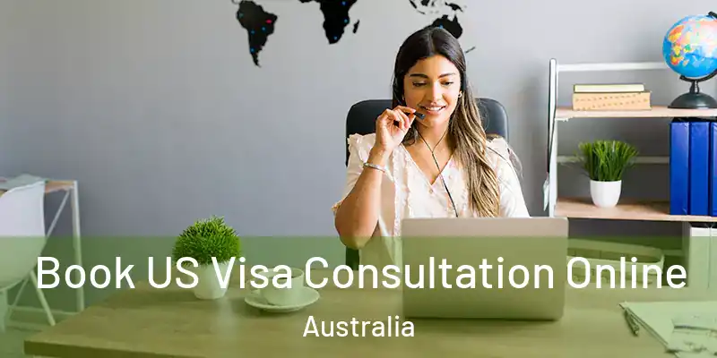 Book US Visa Consultation Online Australia