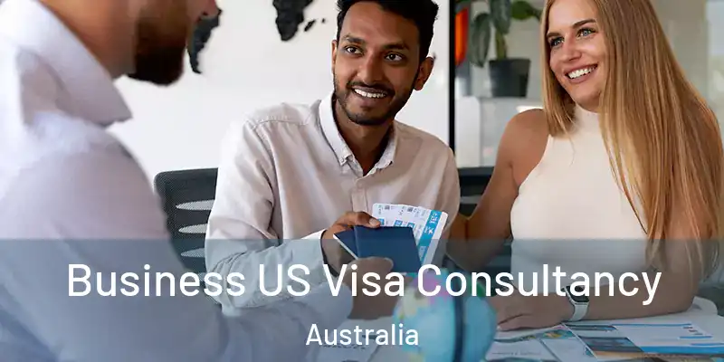 Business US Visa Consultancy Australia