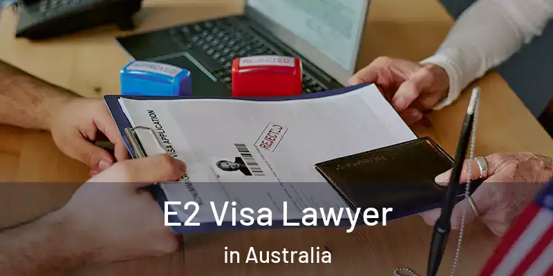 E2 Visa Lawyer in Australia