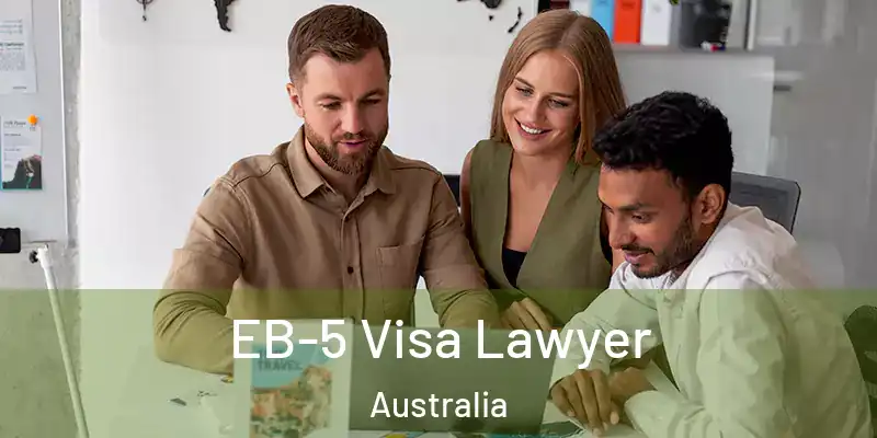 EB-5 Visa Lawyer Australia