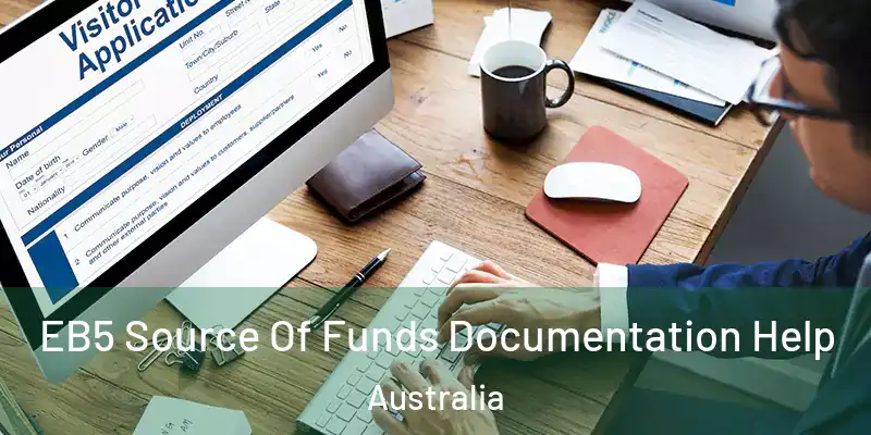 EB5 Source Of Funds Documentation Help Australia