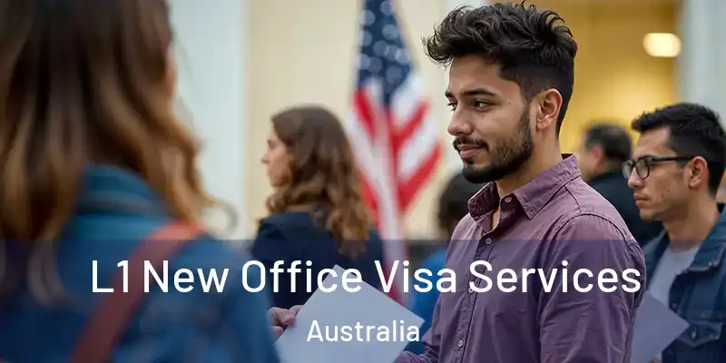L1 New Office Visa Services Australia