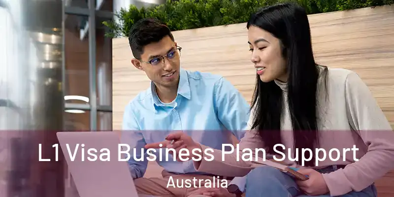 L1 Visa Business Plan Support Australia