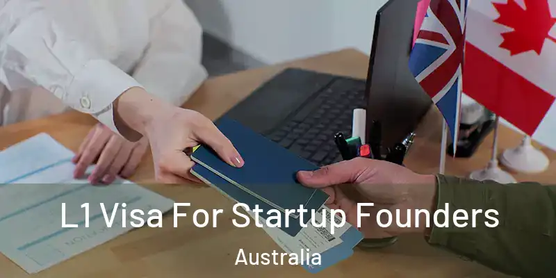 L1 Visa For Startup Founders Australia