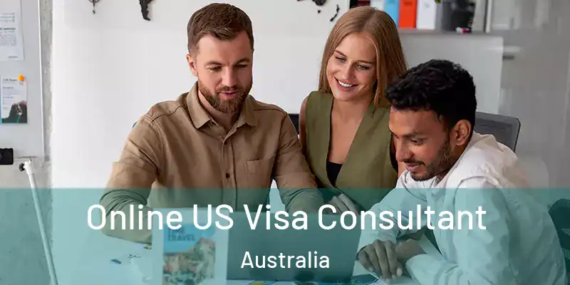 Online US Visa Consultant Australia