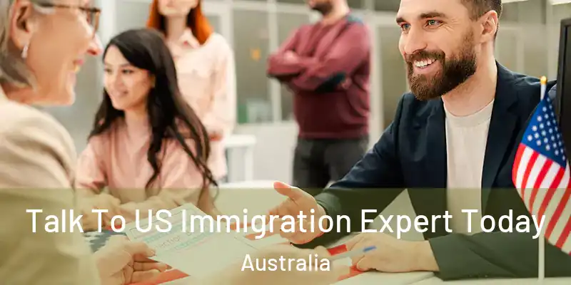 Talk To US Immigration Expert Today Australia