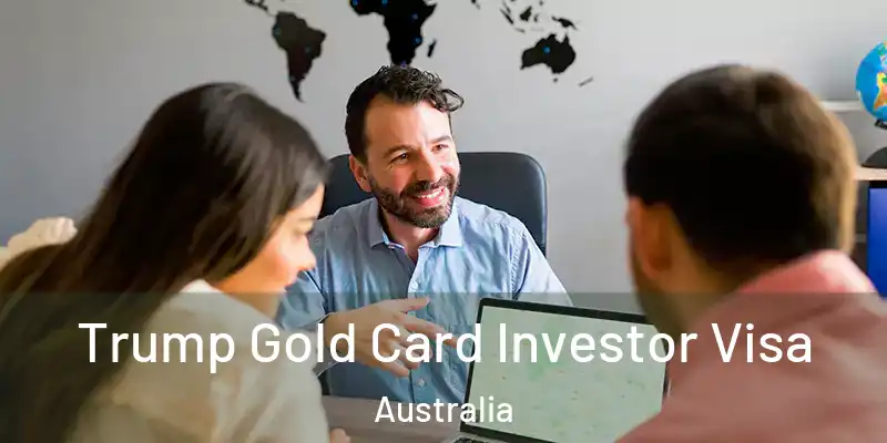 Trump Gold Card Investor Visa Australia