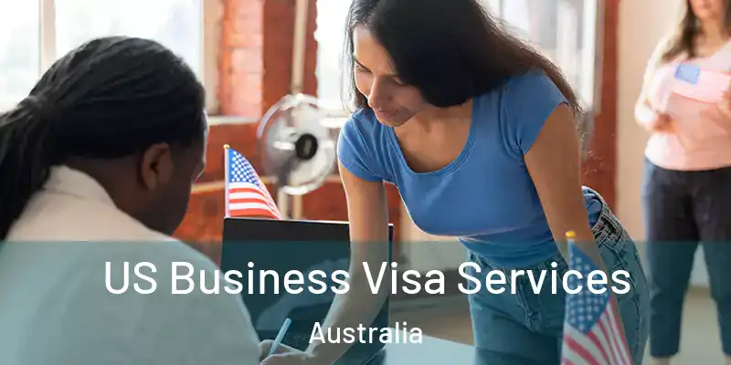 US Business Visa Services Australia