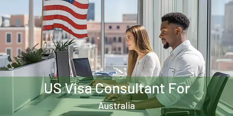 US Visa Consultant For Australia