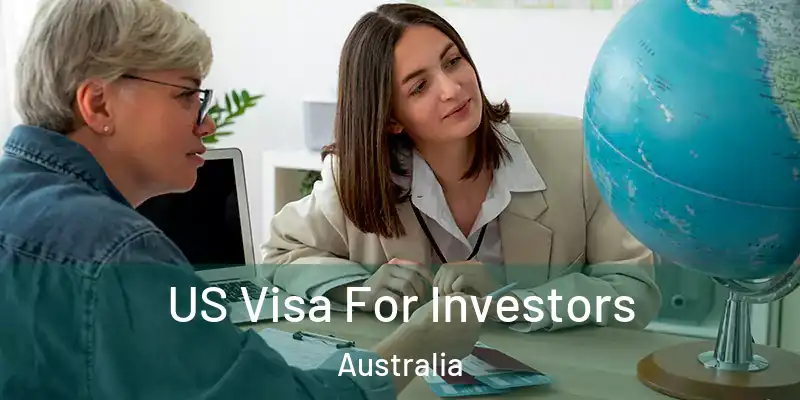 US Visa For Investors Australia