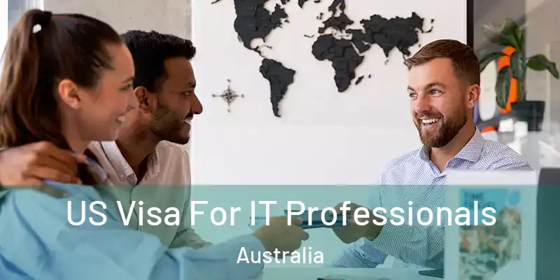 US Visa For IT Professionals Australia