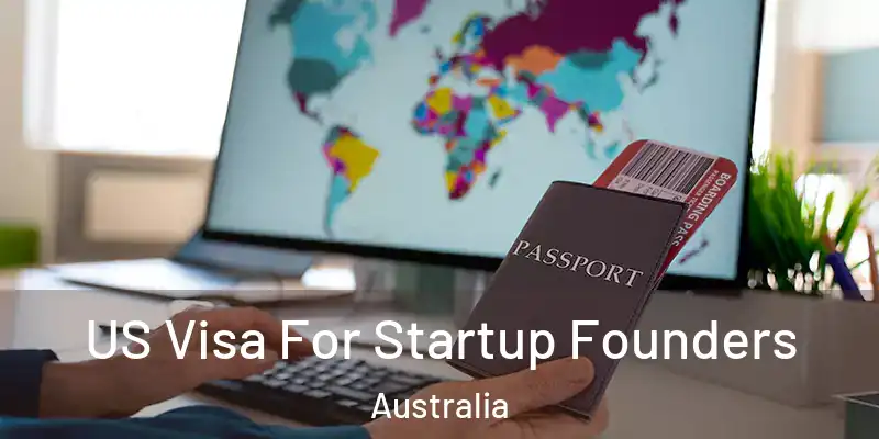 US Visa For Startup Founders Australia
