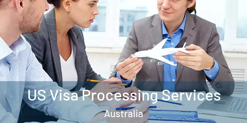 US Visa Processing Services Australia